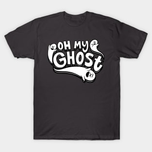 Oh my ghost T-Shirt